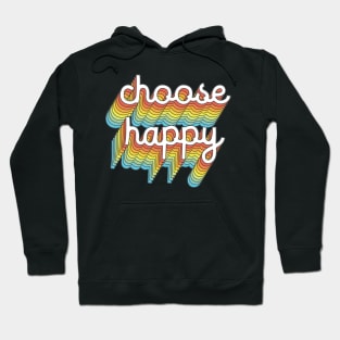 choose happy Hoodie